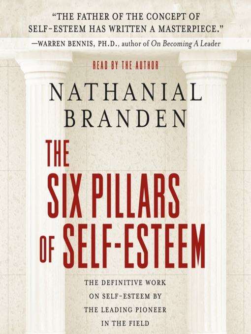 Title details for The Six Pillars of Self-Esteem by Dr. Nathaniel Branden, Ph.D. - Wait list